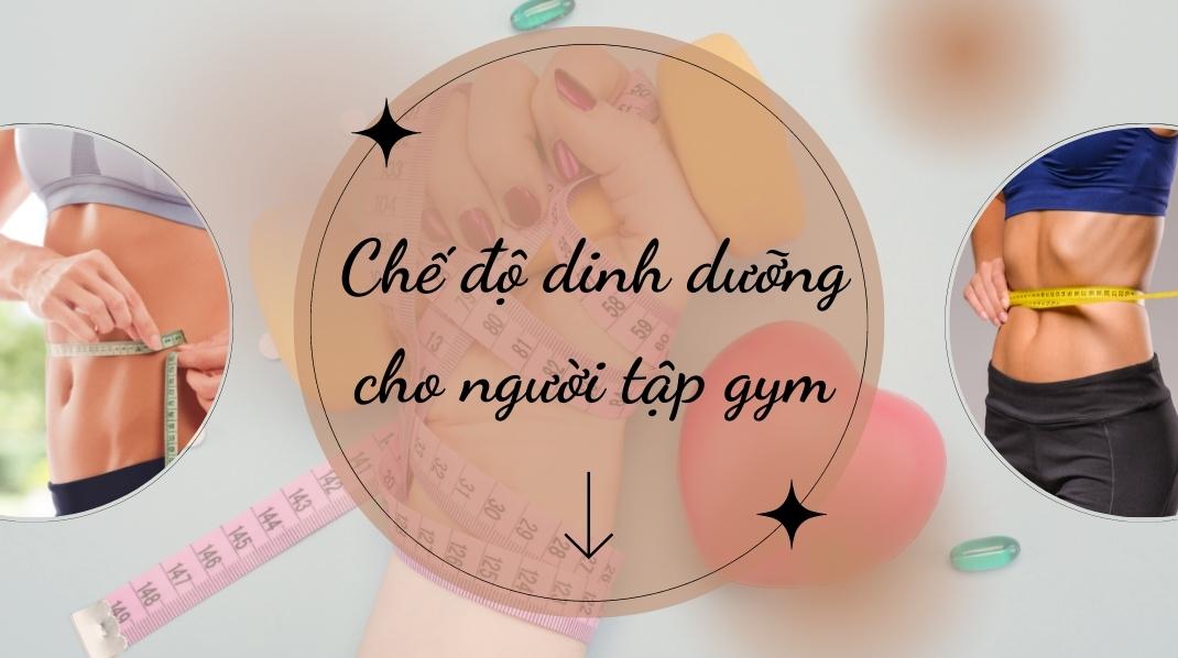Che do dinh duong cho nguoi tap gym