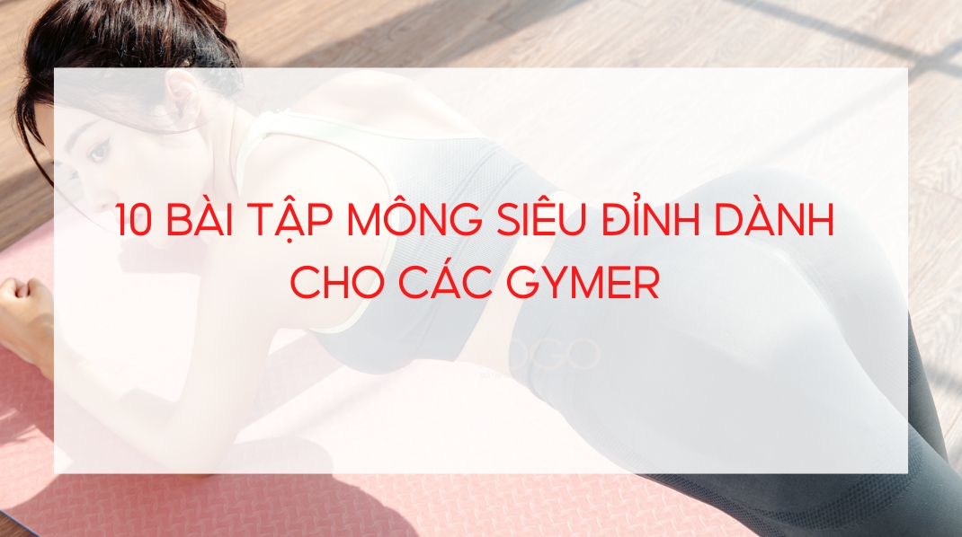 10 bài tập mông siêu đỉnh dành cho các gymer